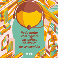 O MPF trabalha pelos Direitos do Consumidor