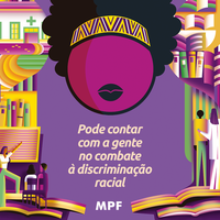 Igualdade Racial: o MPF trabalha para que todos tenham os mesmos direitos